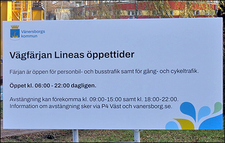P� n�tterna samt n�r det kommer ett fartyg flyttas f�rjan